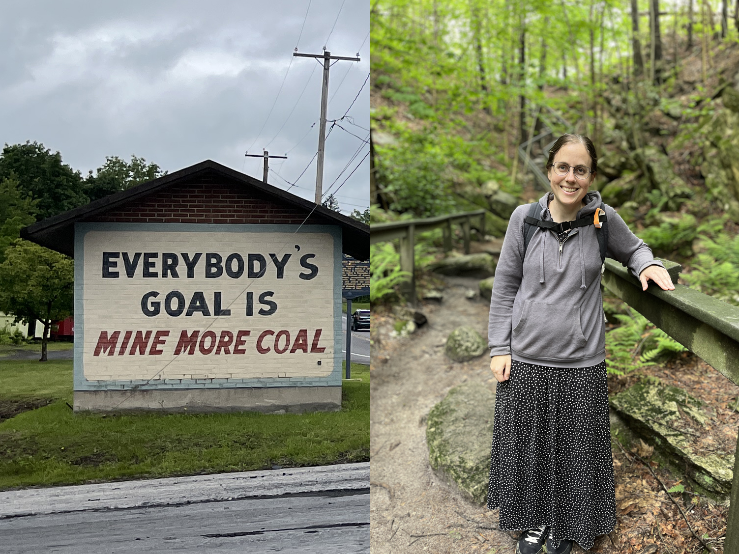 Left side: Sign reading "Everybody's Goal is Mine More Coal" and right side is a woman standing in the woods